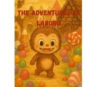 The Adventures of Labubu: A Magical Journey to the Land of Shining Stars: A Cute and Funny Children's Storybook for Ages 4-8 About Friendship, Curiosity, and Kindness