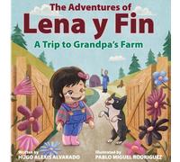 The Adventures of Lena y Fin: A Trip to Grandpa's Farm