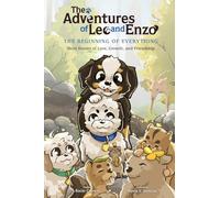 The Adventures of Leo and Enzo: The Beginning of Everything