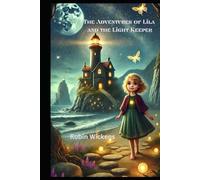 The Adventures of Lila and the Light Keeper