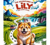The Adventures of Lily the Chow Chow