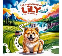 The Adventures of Lily the Chow Chow