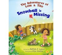 The Adventures of Lola & Tito: Snowball Is Missing