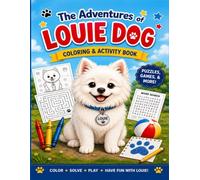 The Adventures of Louie Dog: Coloring and Activity Book