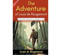 The Adventures of Louis de Rougemont (Edition2023)