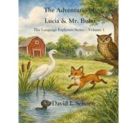 The Adventures of Lucia and Mr. Bubo: The Language Explorers Series - Volume 1