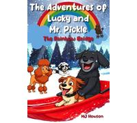 The Adventures of Lucky and Mr. Pickle: The Rainbow Bridge