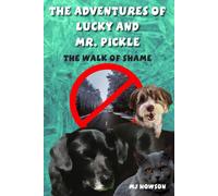 The Adventures Of Lucky And Mr. Pickle: The Walk Of Shame