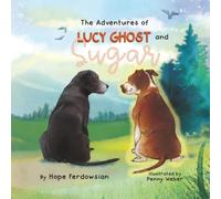 The Adventures of Lucy Ghost and Sugar