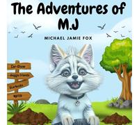 The Adventures of M J: Michael 'Jamie" Fox