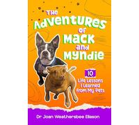 The Adventures of Mack and Myndie: 10 Life Lessons I Learned from My Pets