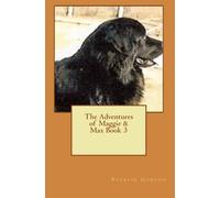 The Adventures of Maggie & Max Book 3