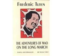 The Adventures of Mao on the Long March Frederic Tuten (Auteur)