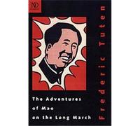 The Adventures of Mao on the Long March Frederic Tuten (Auteur)