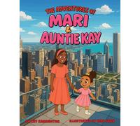 The Adventures of Mari and Auntie Kay