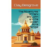 The Adventures of Mark and John and the Golden Bone Temple