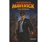 The Adventures Of Maverick : The Mission