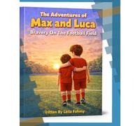The Adventures of Max and Luca: Bravery On The Football Field