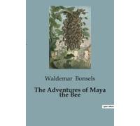 The Adventures Of Maya The Bee