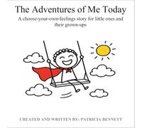 The Adventures of Me Today: A choose-your-own-feelings story for little ones and their grown-ups