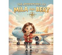 The adventures of Mila and Bert