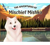 The Adventures Of Mischief Mishka: In The Country