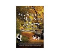 The Adventures Of Miss Kitty, Flower And Young Samantha