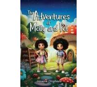 The Adventures Of Molly And Pet Paperback Book By Janene Oliphant