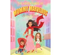 The Adventures of Mommy Marvelous