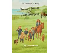 The Adventures of Monty: From Western Winds to Irish Whispers