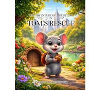 The Adventures of Mouse Tom in Tom’s Rescue