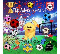 The Adventures of Mr. Chocobo: Stuey the Skilled Soccer Superstar