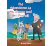 The Adventures Of Ms. Bunny And Her Friends