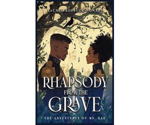 The Adventures of Ms. Rae: Rhapsody from the Grave