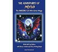 The Adventures of MYLO the Amazing Cat Who Grew Wings