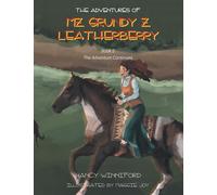 The Adventures of Mz. Grundy Z. Leatherberry: Book 2 The Adventure Continues