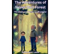 The Adventures of Never-Dull Forest: The Green and Purple Snuff-Wiggler
