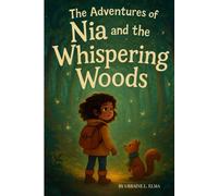 The Adventures of Nia and the whispering woods