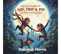 The Adventures of Nip, Trip & Pip: Escape from the Zoo