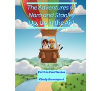 The Adventures of Nora and Stanley: Up, Up in the Air!