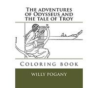 The adventures of Odysseus and the tale of Troy: Coloring book