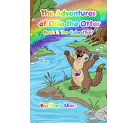 The Adventures of Ollie the Otter: Book 1: The Color Thief