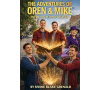 The Adventures Of Oren And Mike: The World Beyond The Book