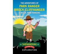 The Adventures of Park Ranger Brock Cliffhanger & His Jr. Park Rangers: Shenandoah National Park Exploration