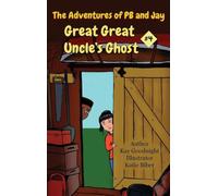 The Adventures of PB and Jay: Great Great Uncle's Ghost