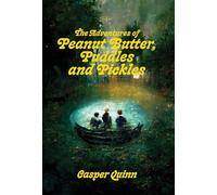 The Adventures of Peanut Butter, Puddles and Pickles