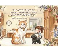 The Adventures of Penny and Pork Chop and Grandma’s Grumpy Cat