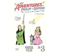 The Adventures of Philip and Sophie: The Sword of the Dragon King #3
