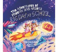 The Adventures of Phoenix and Arizona: Big Day at School