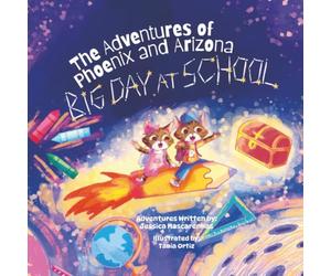 The Adventures of Phoenix and Arizona: Big Day at School